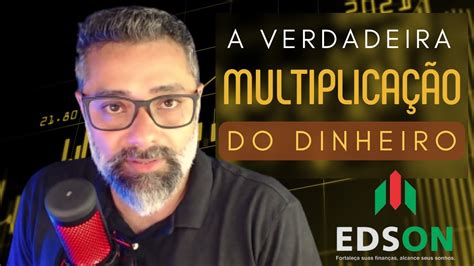 A Verdadeira Multiplicação do Dinheiro YouTube