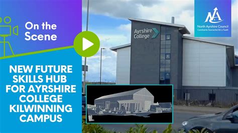 Future Skills Hub At Ayrshire College Kilwinning Campus Will Bring