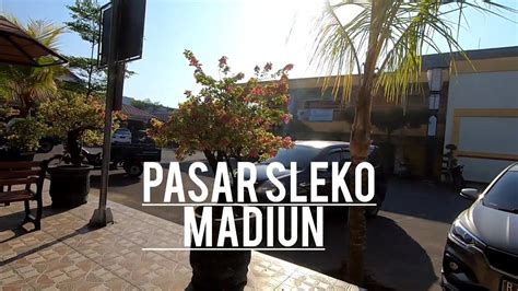 Virtual Walking Pasar Sleko Madiun Youtube