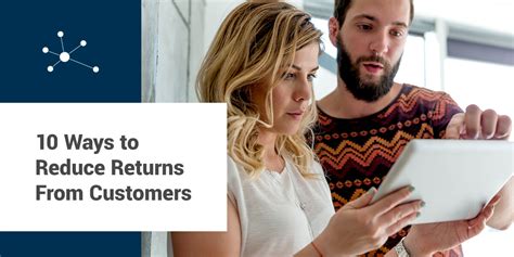 10 Ways To Reduce Returns From Customers Connectpointz