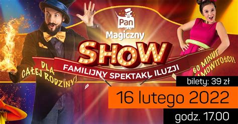 Cke Czerwionka Leszczyny Pan Magiczny Familijny Spektakl Iluzji