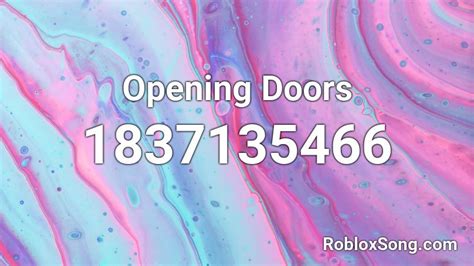 Opening Doors Roblox Id Roblox Music Codes