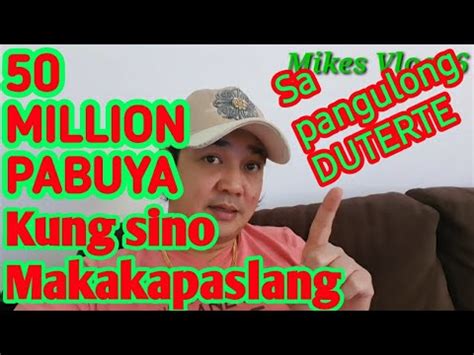 50 Million Pabuya Para Tapusin Si Pangulong Duterte YouTube