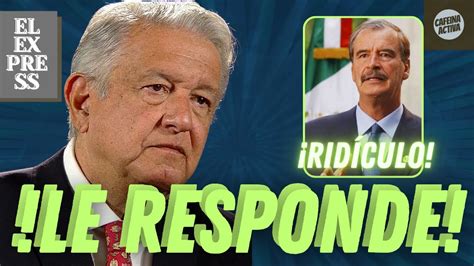 NO SOMOS IGUALES Amlo AMLO Le Responde A Fox EL EXPRESS En