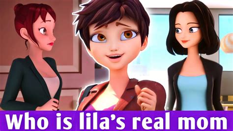 WHO IS LILA S REAL MOTHER REVEALED MIRACULOUS LADYBUG SEASON 6