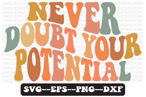 Never Doubt Your Potential Svg Png Graphic By Uniquesvgstore · Creative Fabrica