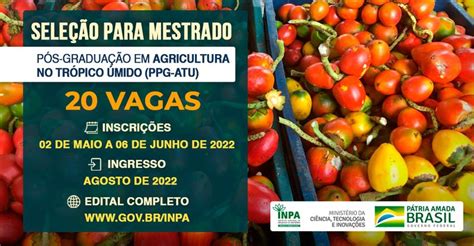 Inpa Mcti Abre Inscri Es Para Mestrado Em Agricultura No Tr Pico Mido