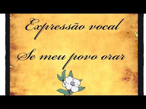 Expressão vocal se meu povo orar YouTube