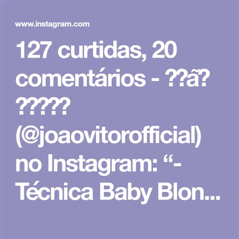 127 curtidas 20 comentários 𝒥𝑜ã𝑜 𝒱𝒾𝓉𝑜𝓇 joaovitorofficial no