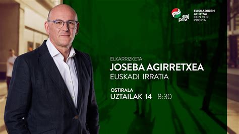 Joseba Agirretxea Elkarrizketa Euskadi Irratia Youtube