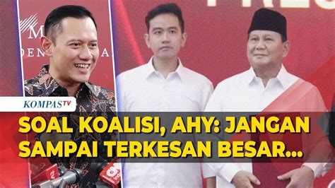 Koalisi Prabowo Gibran AHY Jangan Terkesan Besar Tapi Keropos YouTube