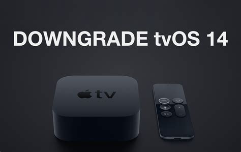 How To Downgrade Tvos To Tvos On Apple Tv Hd