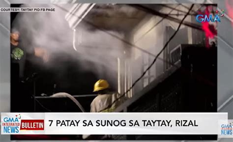 7 Patay 60 Pamilya Nawalan Ng Tirahan Sa Sunog Sa Taytay Rizal