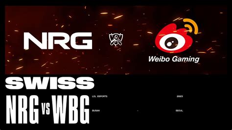 Nrg Vs Wbg Game Swiss Stage Worlds Nrg Vs Weibo Gaming