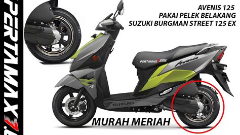 Suzuki Avenis Pakai Velg Belakang Burgman Street Ex Harga Murah