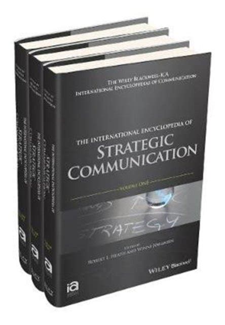 The International Encyclopedia Of Strategic Communication 3 Volume Set