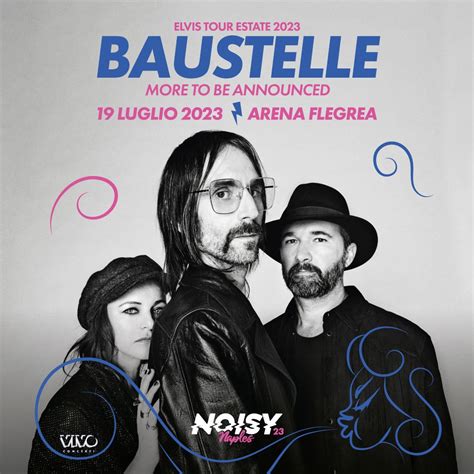 Baustelle Il Luglio All Arena Flegrea Di Napoli