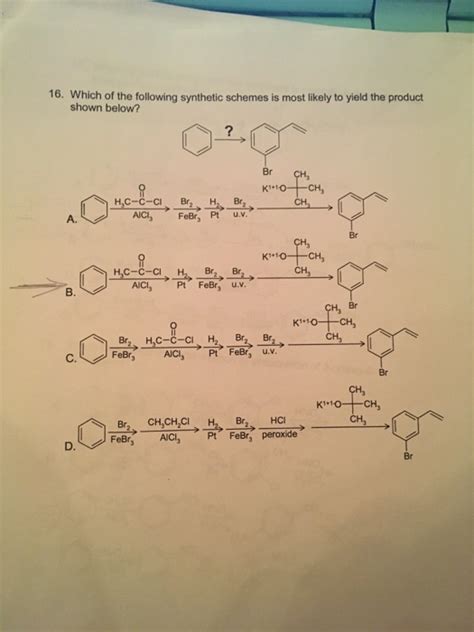 Solved Which Of The Following Synthetic Schemes Is Most Chegg