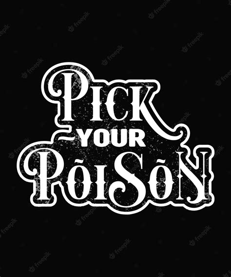 Premium Vector Pick Your Poison Typography Vector Illustration T