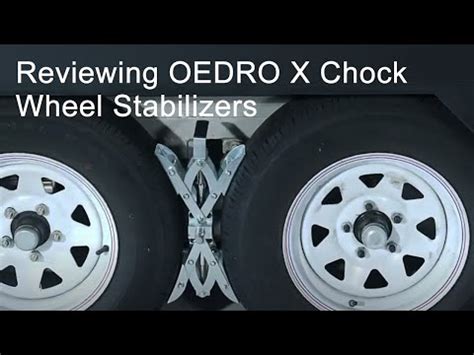 Oedro X Chock Wheel Stabilizers Stabilize Your Rv Youtube