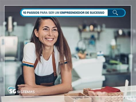 Como Se Tornar Um Empreendedor 10 Dicas Para Ter Sucesso