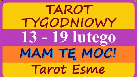 Tarot Tygodniowy Mam T Moc Czytanie Tarota Horoskop