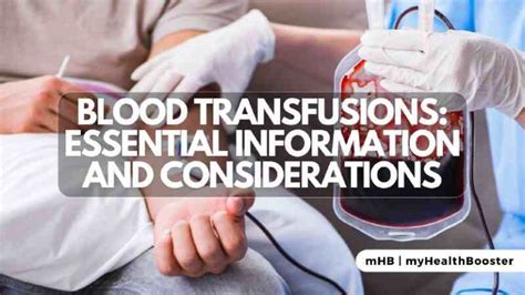 Blood Transfusions Essential Information And Considerations