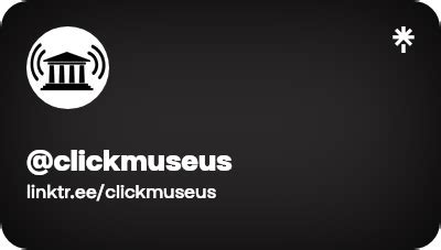 Clickmuseus Twitter Instagram Facebook Linktree