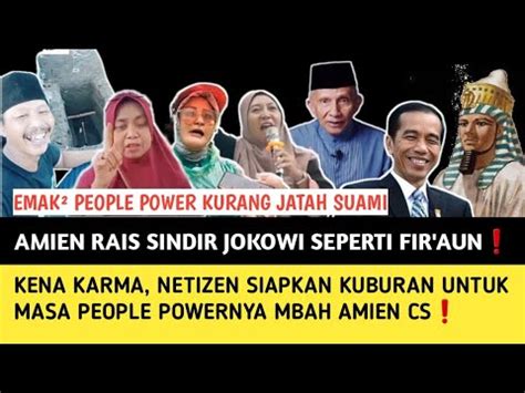 AMIEN RAIS SINGGUNG JOKOWI MIRIP FIR AUN KENA KARMA NETIZEN SIAPIN