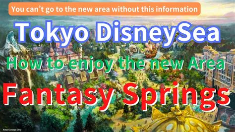 Tokyo Disneysea How To Enjoy Fantasy Springs Which Is The Biggest