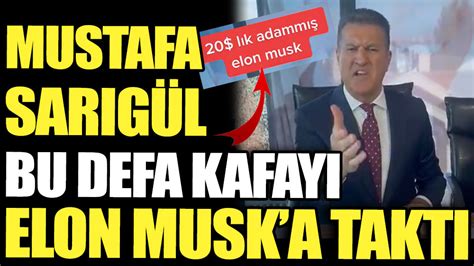 TDP Genel Başkanı Mustafa Sarıgül Twitter ı satın alan Elon Musk a