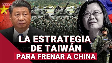 TaiwÁn Vs China La Estrategia Militar Del PuercoespÍn Y Cómo Podría Frenar La Invasión China