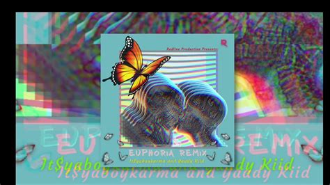 Euphoria Remix It Yaboykarma And Yaady Kiid Prod Redline Youtube