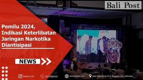 Pemilu Indikasi Keterlibatan Jaringan Narkotika Diantisipasi