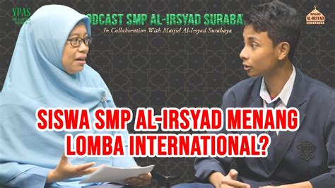 PODCAST BERSAMA SISWA SMP AL IRSYAD SURABAYA PEMENANG OLIMPIADE