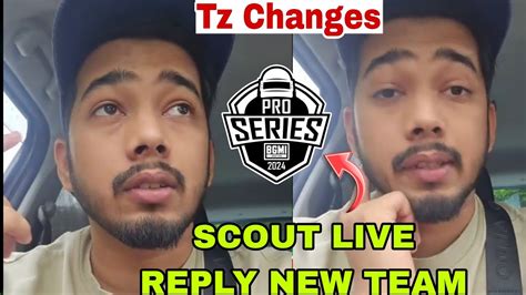 Scout Live Reply Bmps New Team Tz Changes Update YouTube