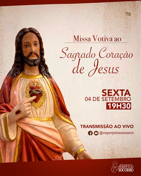 Missa Votiva Ao Sagrado Cora O De Jesus Par Quia Nossa Senhora Do