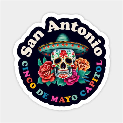 San Antonio Cinco De Mayo Sugar Skull Texas San Antonio Magnet