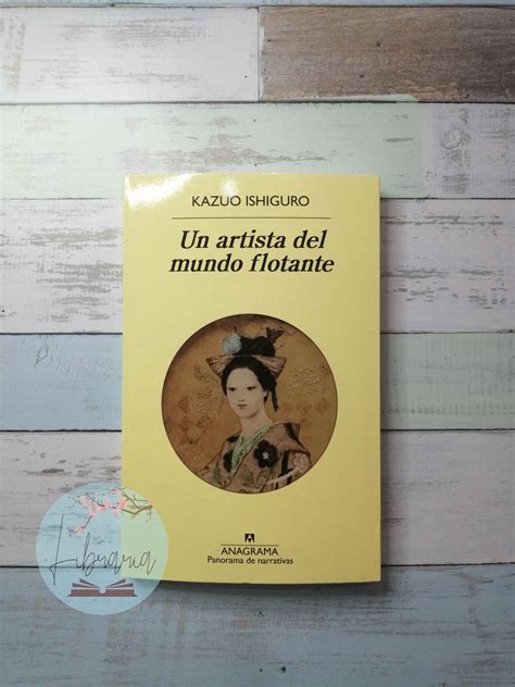 Un Artista Del Mundo Flotante Kazuo Ishiguro Libraria