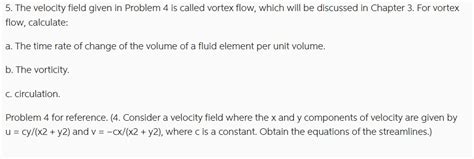 Solved The Velocity Field Given In Problem 4 ﻿is Called