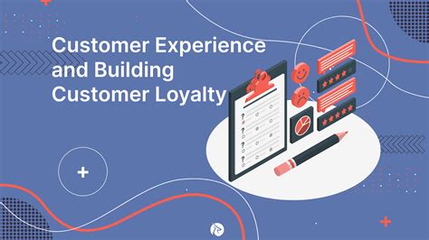 Customer Experience Strategies For Customer Loyalty