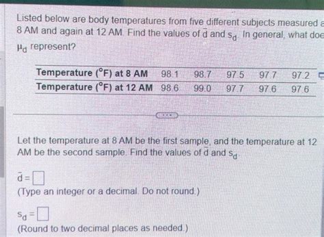 Solved Listed Below Are Body Temperatures From Five Chegg