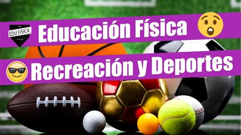 Educación Física Recreación y Deportes YouTube