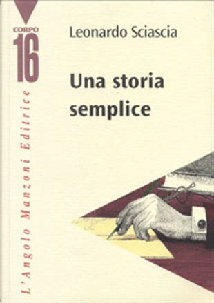 Una Storia Semplice By Leonardo Sciascia Edizioni Angolo Manzoni