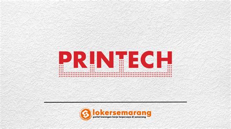 Lowongan Kerja Pt Printech Prakarsa Mandiri Loker Semarang