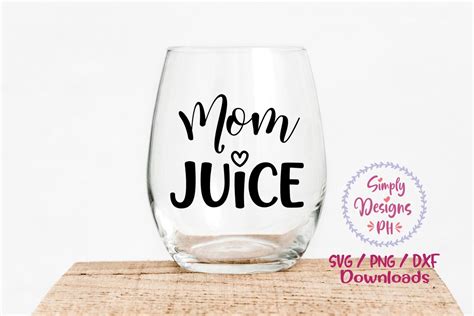 Mom Juice Svg Wine Svg And Dxf Instant Download Wine Quotes Etsy Finland