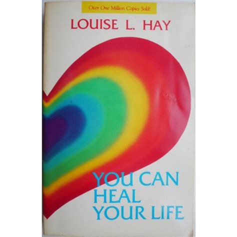 You Can Heal Your Life Louise L Hay