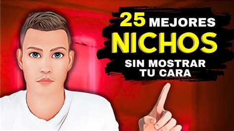 Mejores Nichos Para Ganar Dinero Con Youtube Sin Mostrar Tu Cara