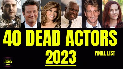 40 Actors Who Died In 2023 Final List Youtube