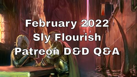 Sly Flourish February 2022 Patreon Qanda Dnd Lazydm Youtube